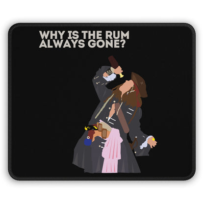 Captain Jack Sparrow 'Why Is the Rum Always Gone' Gaming Mouse Pad